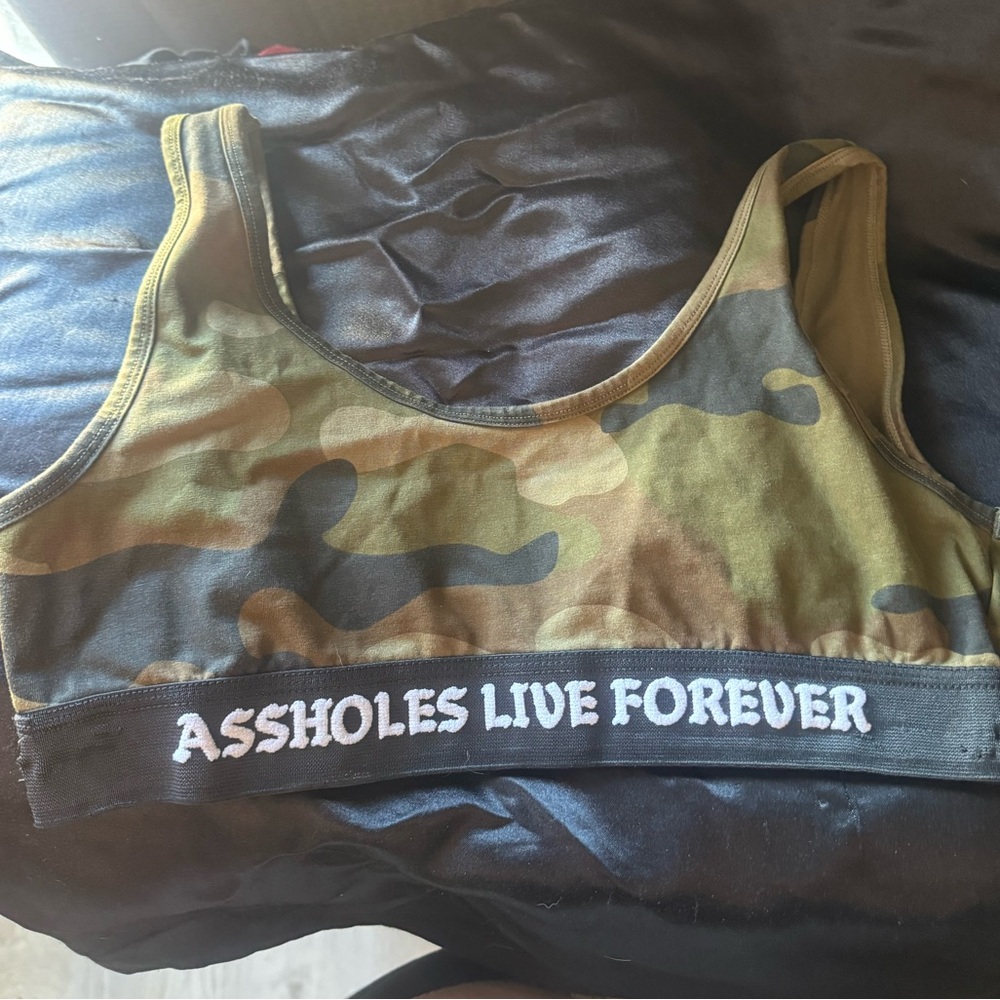 Assholes live forever bra